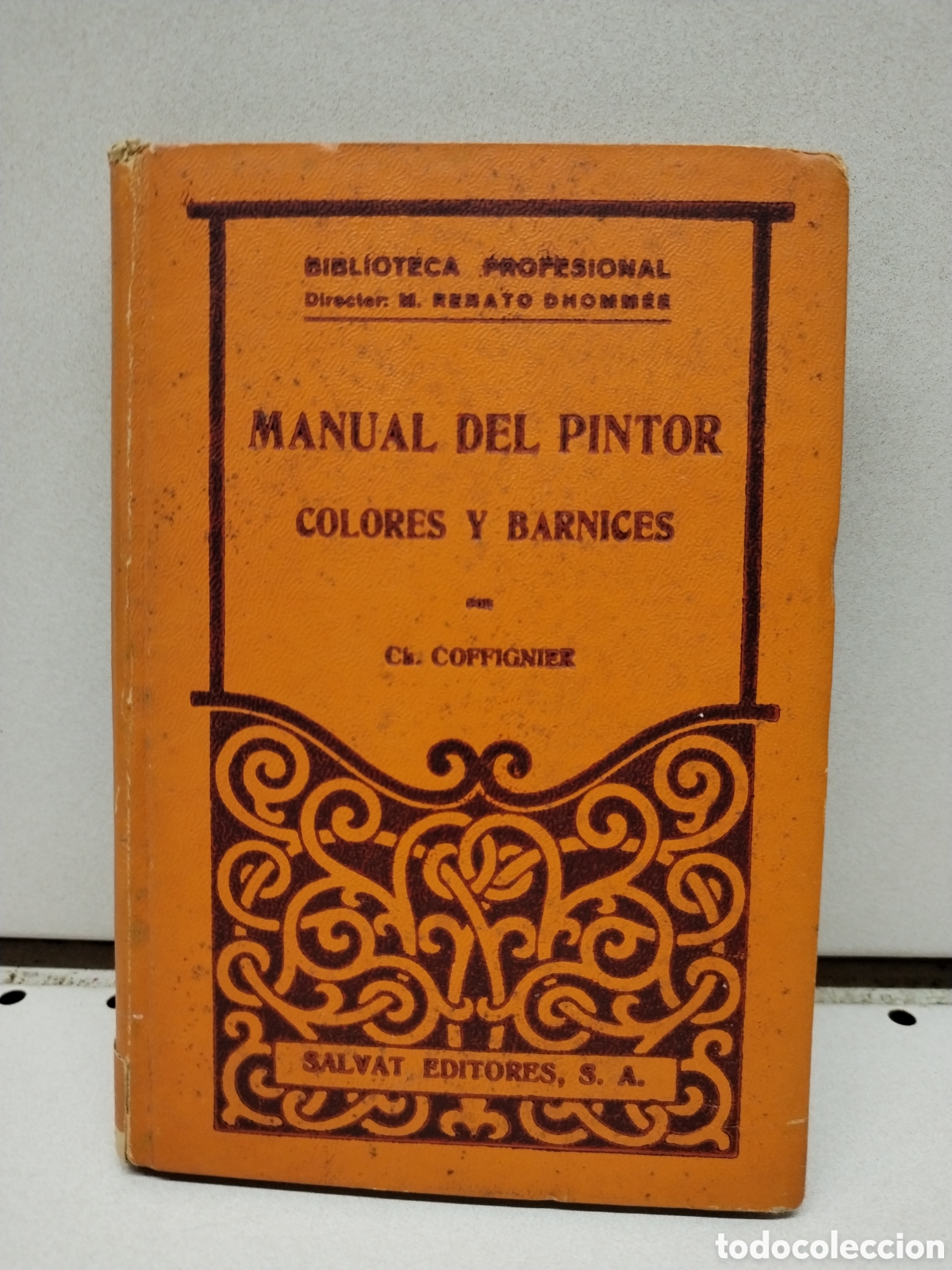 Libros: MANUAL DEL PINTOR. COLORES Y BARNICES - CH. COFFIGNIER - Foto 1