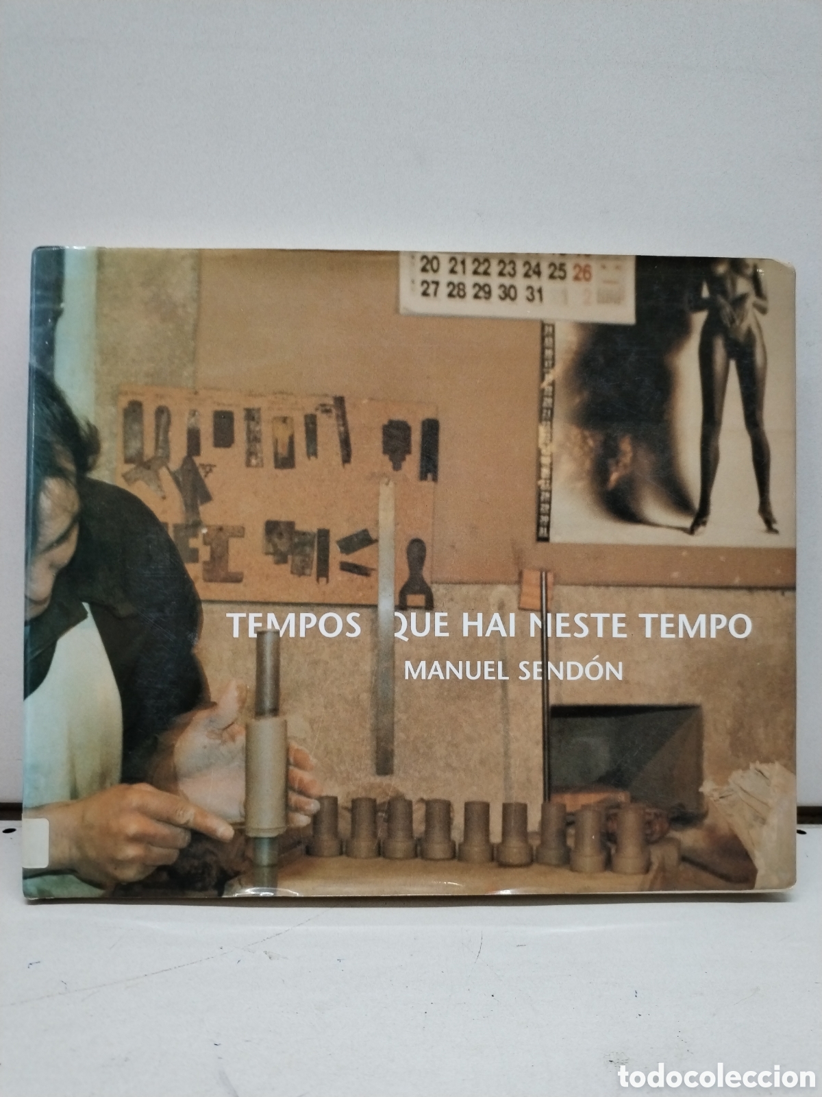 Libri di seconda mano: Tempos que hai neste tempo - Send&oacute;n Trillo, Manuel; Rivas, Manuel; Caujoulle, Christian