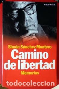 Libri di seconda mano: Camino de libertad - Sim&oacute;n S&aacute;nchez Montero