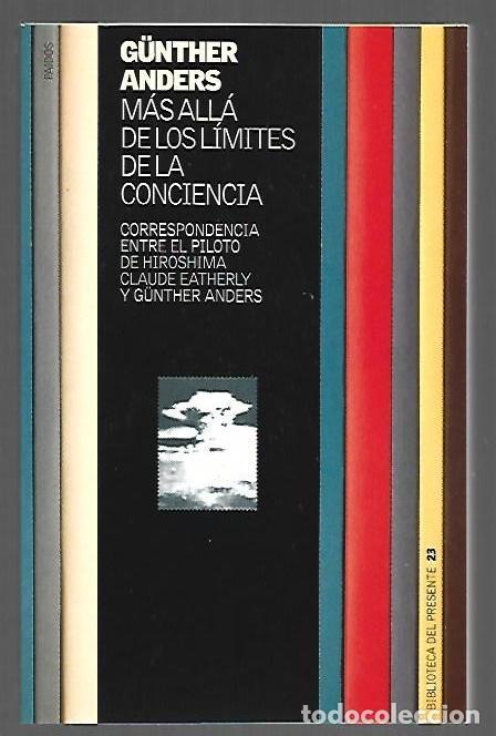 B&uuml;cher: MAS ALLA DE LOS LIMITES DE LA CONCIENCIA. CORRESPONDENCIA ENTRE EL PILOTO DE HIROSHIMA CLAUDE EATHER