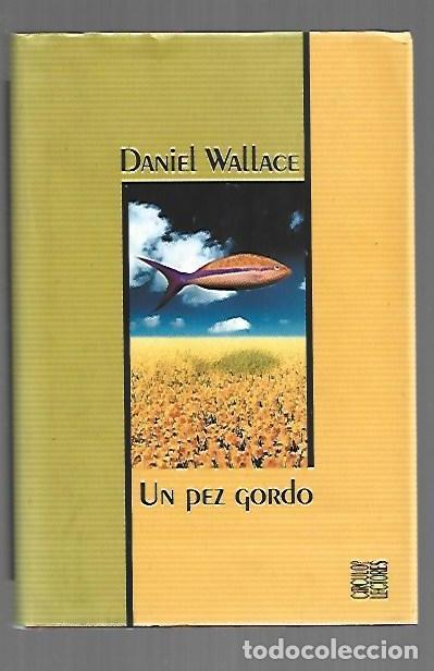 books: PEZ GORDO - UN (BIG FISH) - WALLACE, DANIEL