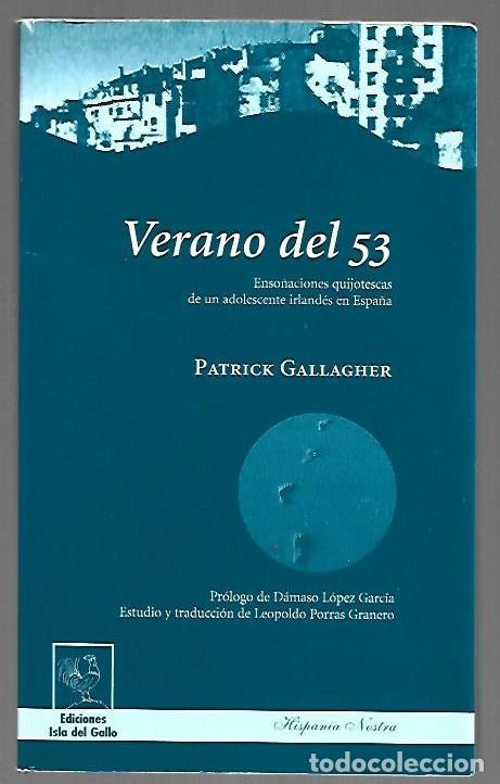 Livres: VERANO DEL 53. ENSO&Ntilde;ACIONES QUIJOTESCAS DE UN ADOLESCENTE IRLANDES EN ESPA&Ntilde;A - GALLAGHER, PATRICK