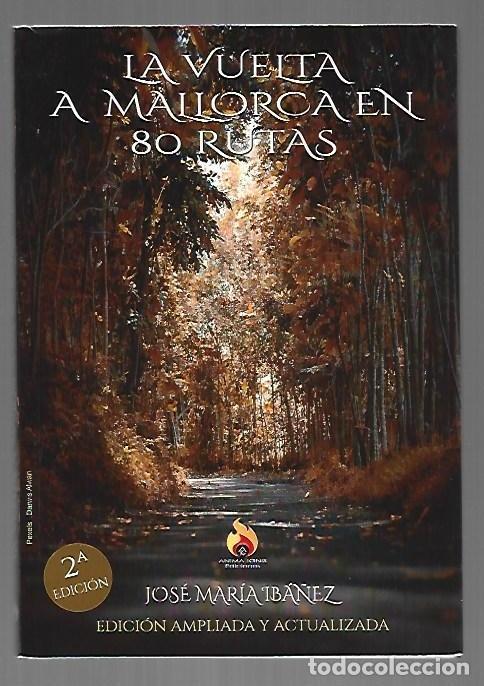 B&uuml;cher: VUELTA A MALLORCA EN 80 RUTAS - LA (EDICION AMPLIADA Y ACTUALIZADA) - IBA&Ntilde;EZ, JOSE MARIA