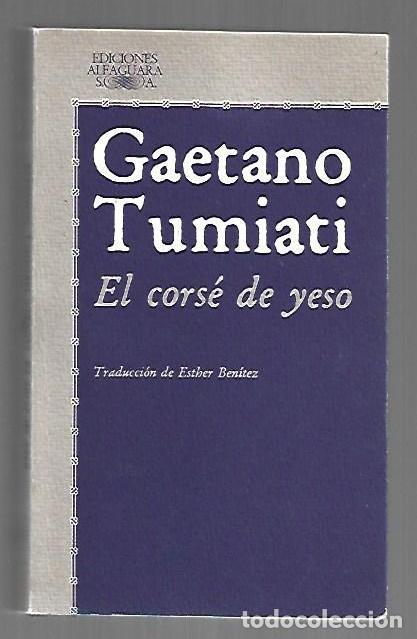 Libros: CORSE DE YESO - EL - TUMIATI, GAETANO