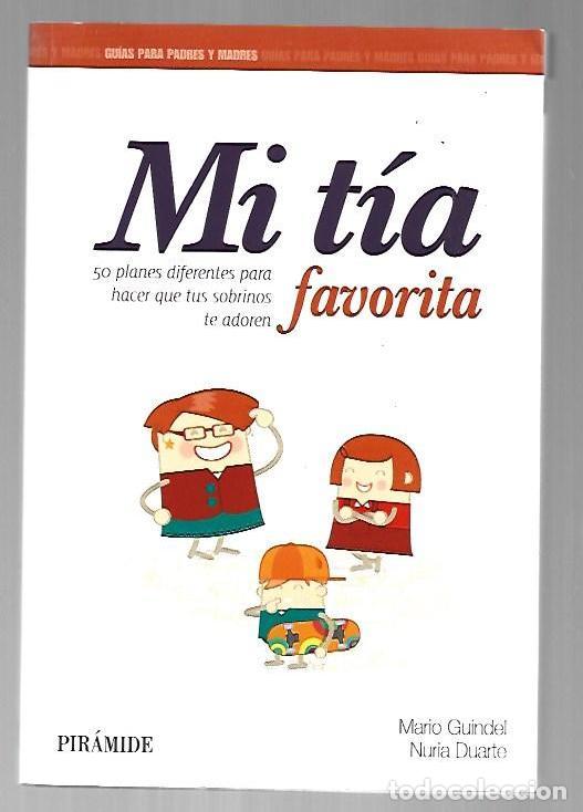 Livros em segunda m&atilde;o: MI TIA FAVORITA. 50 PLANES DIFERENTES PARA HACER QUE TUS SOBRINOS TE ADOREN - GUINDEL, MARIO Y NURIA