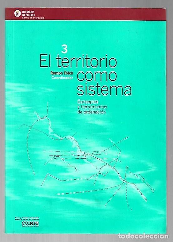 Libri di seconda mano: TERRITORIO COMO SISTEMA - EL. CONCEPTOS Y HERRAMIENTAS DE ORDENACION - FOLCH, RAMON (COORDINADOR)