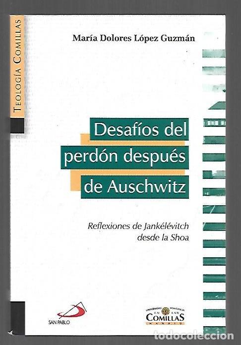 Libri di seconda mano: DESAFIOS DEL PERDON DESPUES DE AUSCHWITZ. REFLEXIONES DE JANKELEVITCH DESDE LA SHOA - LOPEZ GUZMAN,