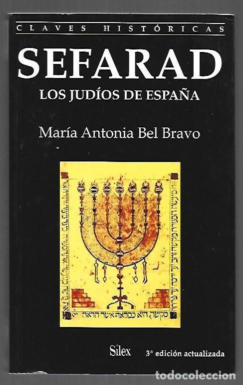 B&uuml;cher: SEFARAD. LOS JUDIOS DE ESPA&Ntilde;A - BEL BRAVO, MARIA ANTONIA