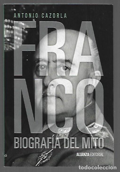 Libros: FRANCO. BIOGRAFIA DEL MITO - CAZORLA, ANTONIO - Foto 1