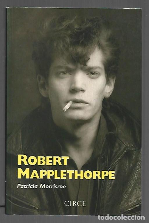 Libros: ROBERT MAPPLETHORPE. UNA BIOGRAFIA - MORRISROE, PATRICIA - Foto 1