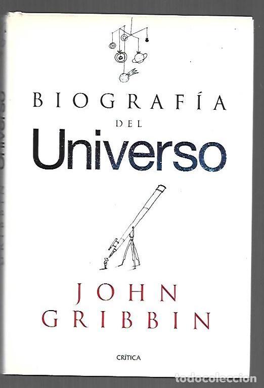 B&uuml;cher: BIOGRAFIA DEL UNIVERSO - GRIBBIN, JOHN