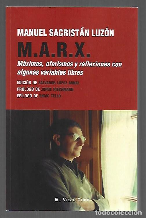 books: M.A.R.X. MAXIMAS, AFORISMOS Y REFLEXIONES CON ALGUNAS VARIABLES LIBRES (MARX) - SACRISTAN LUZON, MAN