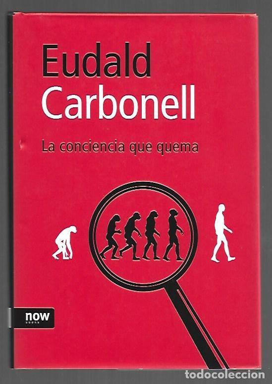 Libros: CONCIENCIA QUE QUEMA - LA - CARBONELL, EUDALD - Foto 1