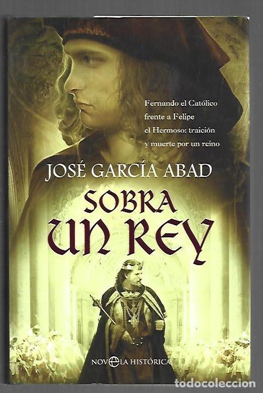 B&uuml;cher: SOBRA UN REY - GARCIA ABAD, JOSE