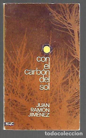 Libros: CON EL CARBON DEL SOL - JIMENEZ, JUAN RAMON