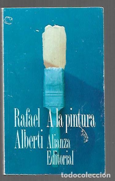 Libros: A LA PINTURA - ALBERTI, RAFAEL