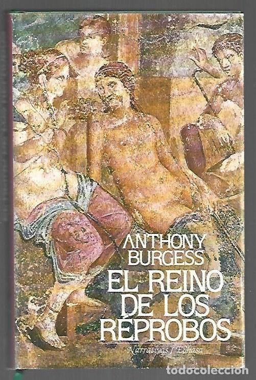 Libros: REINO DE LOS REPROBOS - EL - BURGESS, ANTHONY