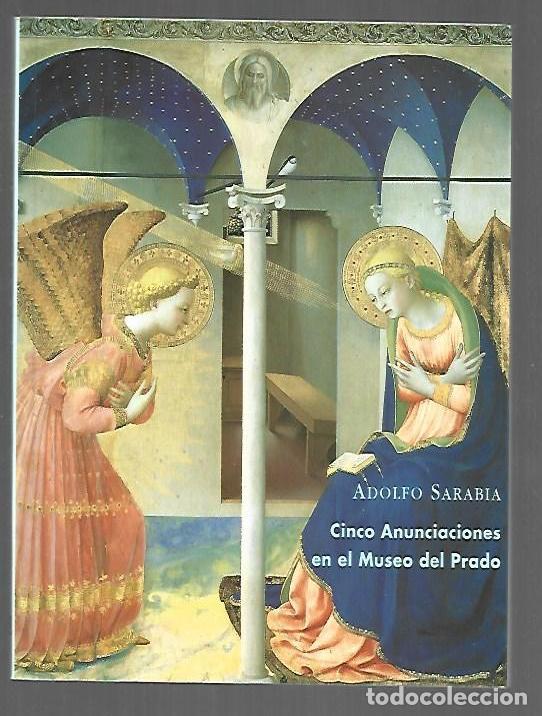 Libros: CINCO ANUNCIACIONES EN EL MUSEO DEL PRADO - SARABIA, ADOLFO