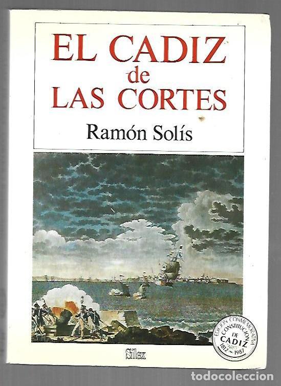 Libros: CADIZ DE LAS CORTES - EL - SOLIS, RAMON