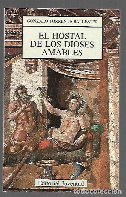 Libros: HOSTAL DE LOS DIOSES AMABLES - EL - TORRENTE BALLESTER, GONZALO