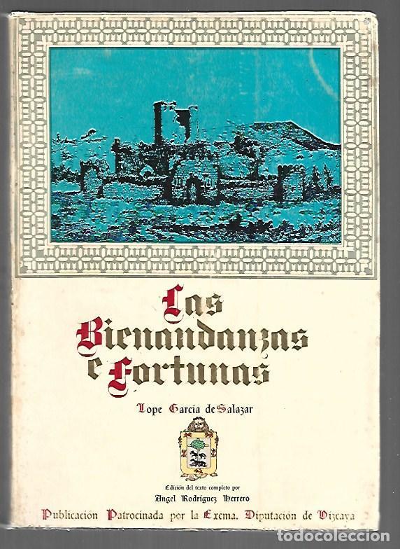 Libros: BIENANDANZAS E FORTUNAS - LAS. CODICE DEL SIGLO XV. TOMO I. LIBROS I AL VI - GARCIA DE SALAZAR, LOPE