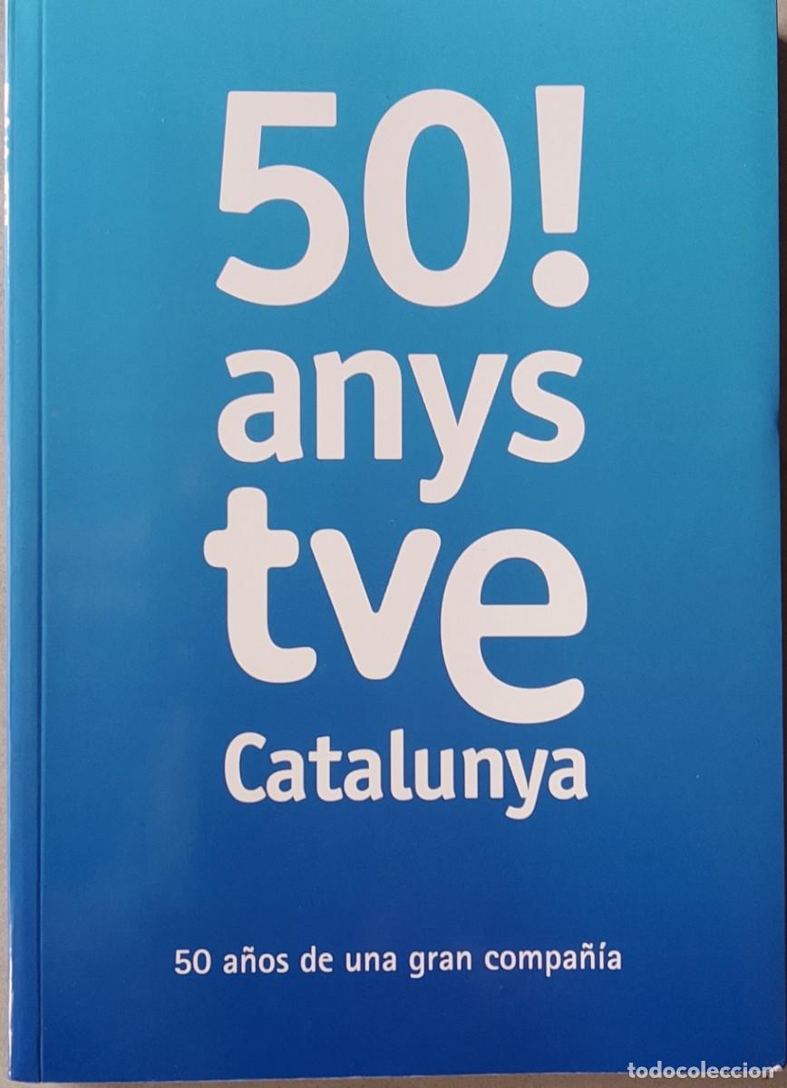Libros: 50! a&ntilde;os tve Catalu&ntilde;a / 50! anys tve Catalunya.