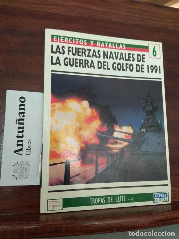 Libros: Ejercitos y batallas. Las fuerzas navales de la guerra del golfo de 1991 n&ordm;6