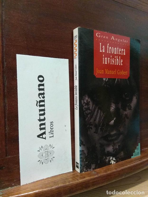 Libros: La frontera invisible: 119 (Gran Angular) - Foto 1