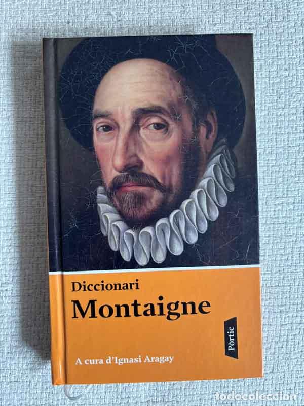 B&uuml;cher: Diccionari Montaigne - Ignasi Aragay (ed.)