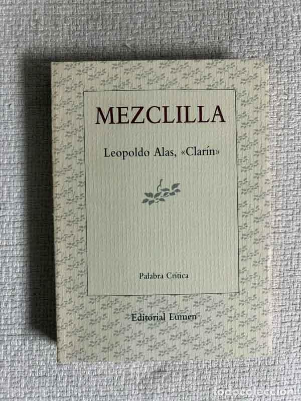 Libros: Mezclilla - Leopoldo Alas, &laquo;Clar&iacute;n&raquo;