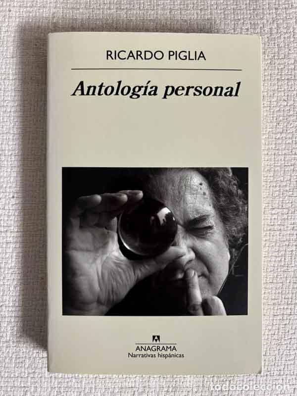 Libros: Antolog&iacute;a personal - Ricardo Piglia