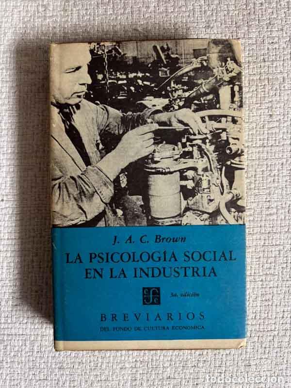 Libri di seconda mano: La psicolog&iacute;a social en la industria - J.A.C. Brown