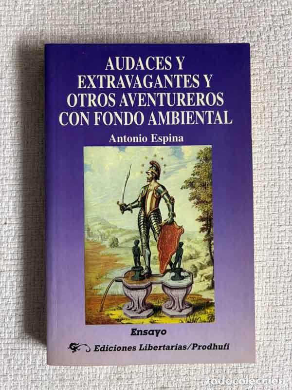 Libri di seconda mano: Audaces y extravagantes y otros aventureros con fondo ambiental - Antonio Espina