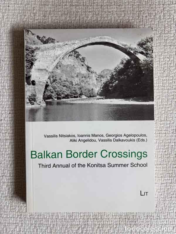 B&uuml;cher: Balkan Border Crossings. Third Annual of the Konitsa Summer School