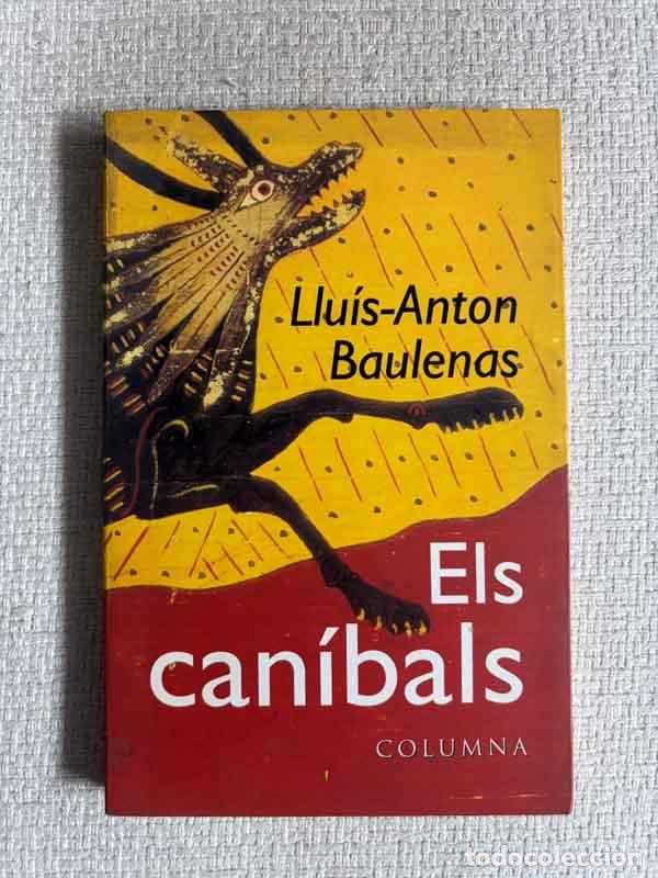 Libros: Els Canibals - Llu&iacute;s-Anton Baulenas
