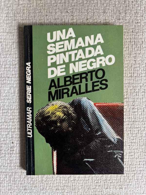 Libri di seconda mano: Una semana pintada de negro - Alberto Miralles
