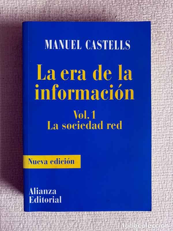 Libri di seconda mano: La Era de La Informaci&oacute;n. Econom&iacute;a, Socidad y Cultura. Vol. 1, La sociedad red. Nueva edici&oacute;n - Manu