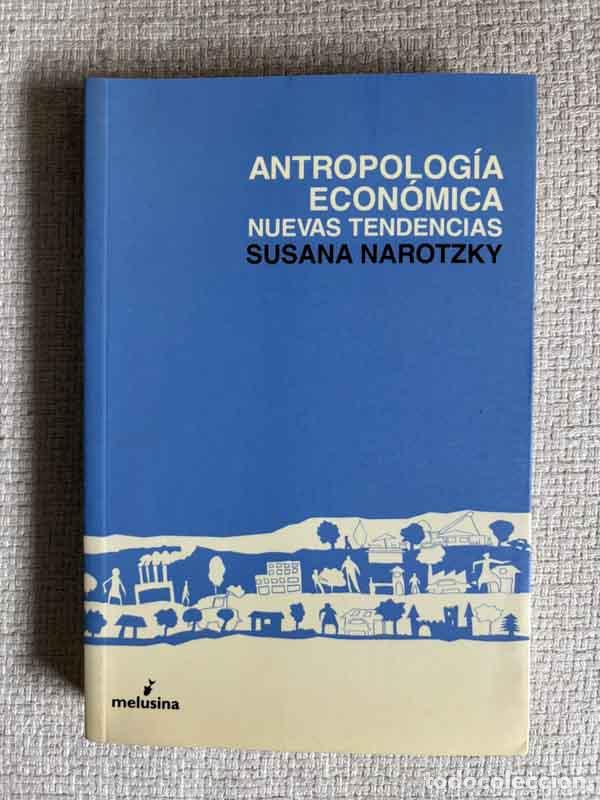 Libri di seconda mano: Antropolog&iacute;a econ&oacute;mica. Nuevas tendencias - Susana Narotzky