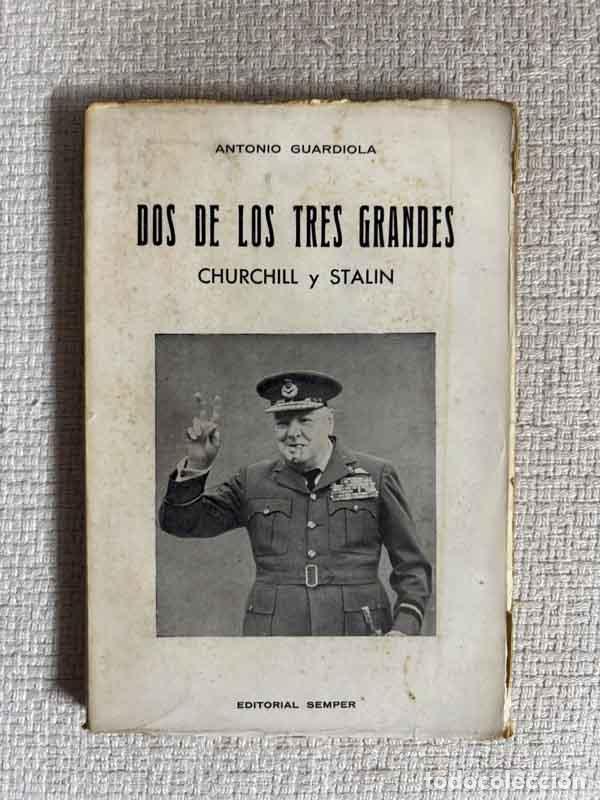 Libros: Dos de los tres grandes. Churchill y Stalin - Antonio Guardiola