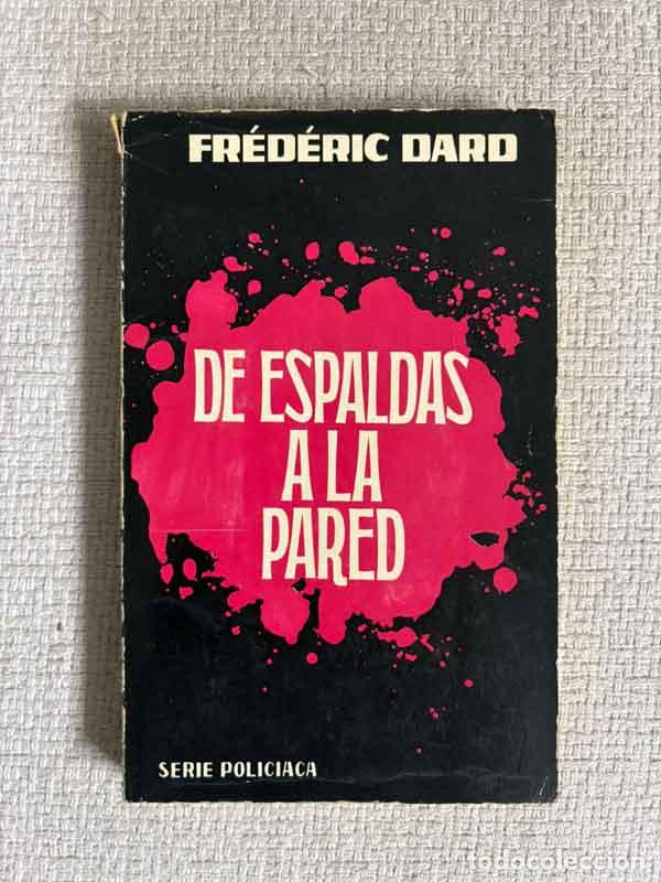 Libros: De espaldas a la pared - Fr&eacute;d&eacute;ric Dard - Foto 1