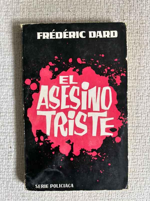 Libros: El asesino triste - Fr&eacute;d&eacute;ric Dard - Foto 1
