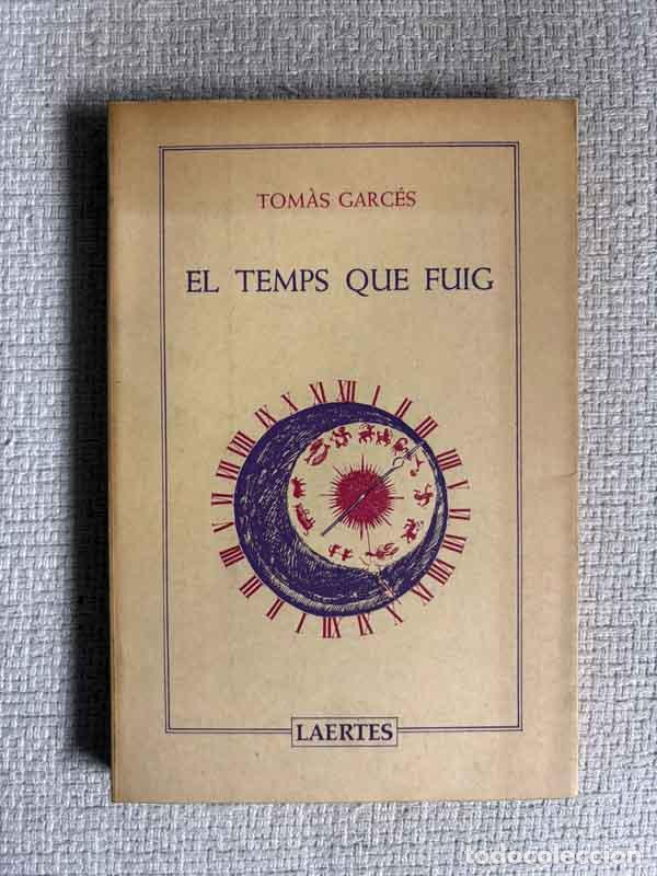 Libri di seconda mano: El temps que fuig - Tom&agrave;s Garc&eacute;s