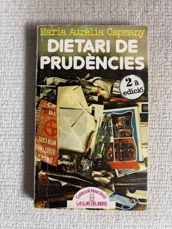 Libri di seconda mano: Dietari de prude`ncies - Maria Aur&egrave;lia Capmany