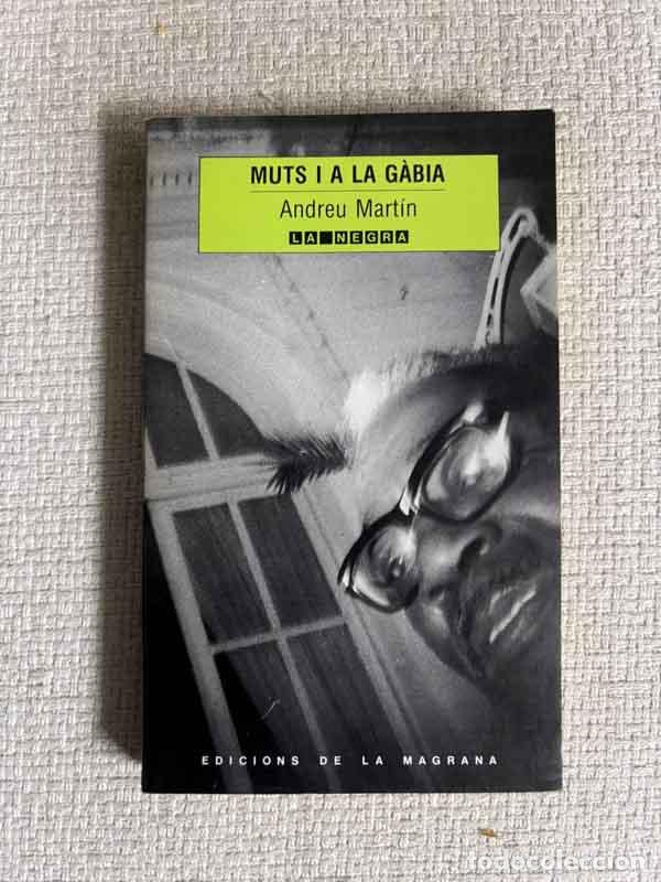 Libri di seconda mano: Muts i a la g&agrave;bia - Andreu Mart&iacute;n