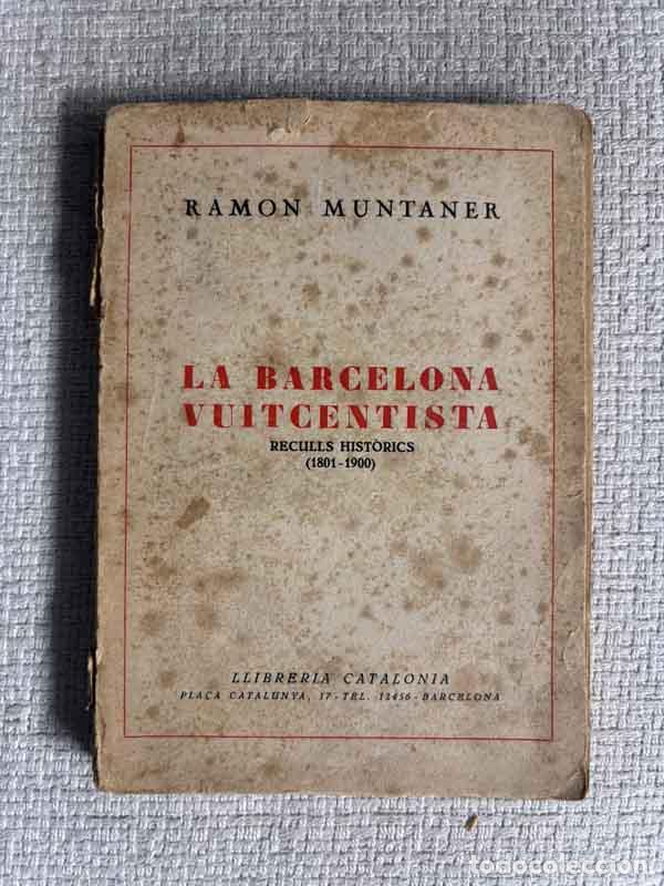 Livres: La Barcelona vuitcentista. Reculls hist&ograve;rics 1801-1900 - Ramon Muntaner
