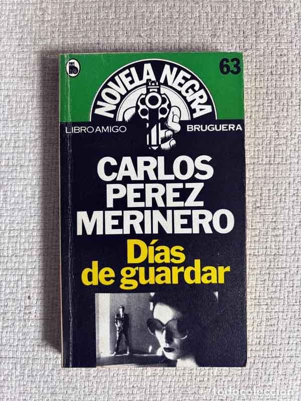 Libri di seconda mano: Dias de guardar - Carlos P&eacute;rez Merinero