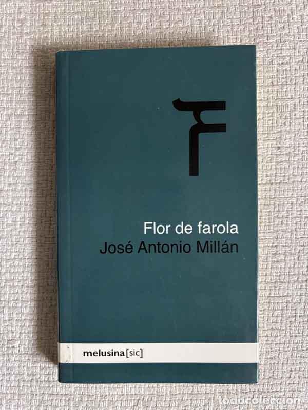 Libros: Flor de farola. Los textos del margen - Jos&eacute; Antonio Mill&aacute;n - Foto 1