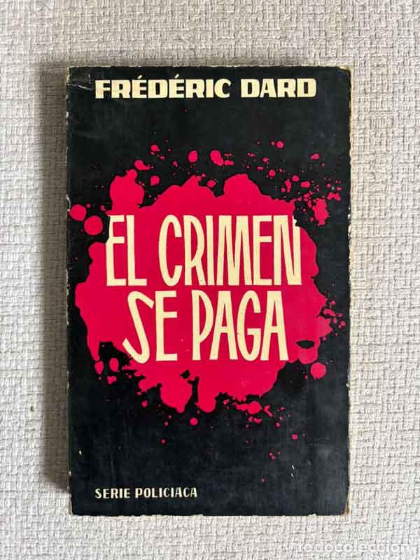 Libros: El crimen se paga - Fr&eacute;d&eacute;ric Dard - Foto 1
