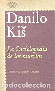 Libros: La enciclopedia de los muertos - Danilo Kis