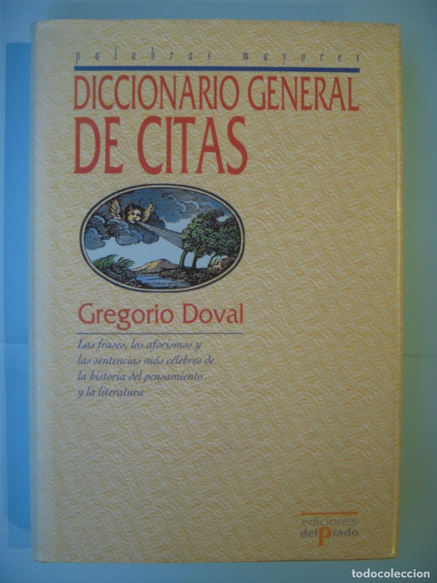 Libri di seconda mano: DICCIONARIO GENERAL DE CITAS - GREGORIO DOVAL - EDICIONES DEL PRADO, 1994 (EN BUEN ESTADO)